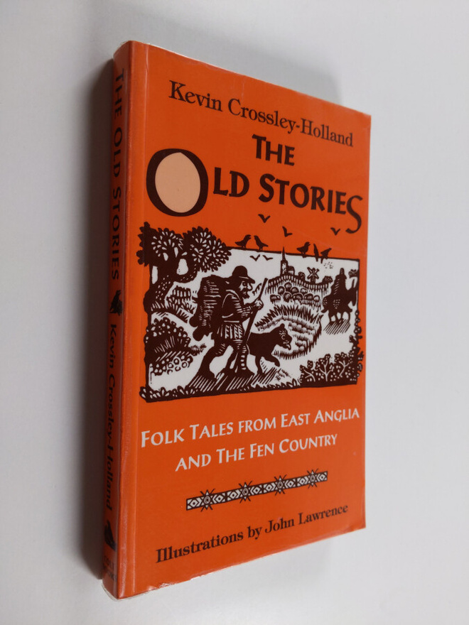 Kevin Crossley-Holland : The Old Stories - Folk Tales fro...