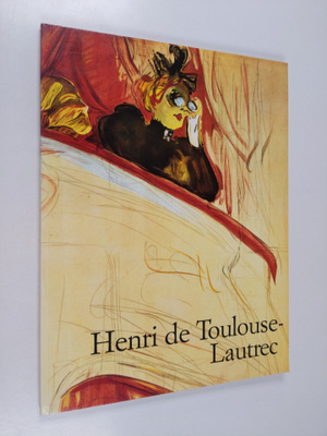 Matthias Arnold : Henri de Toulouse-Lautrec 1864-1901 : e...