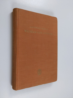 Gottfried Martin : Wilhelm von Ockham : untersuchungen zu...