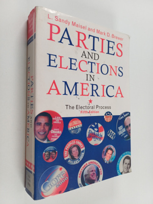 Louis Sandy Maisel : Parties and elections in America : t...