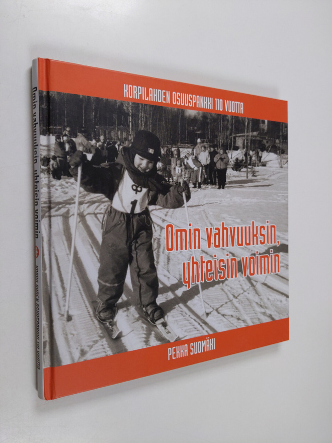 Pekka Suomäki : Omin vahvuuksin, yhteisin voimin : Korpil...