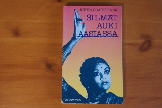 Jukka O.Miettinen:Silmät auki Aasiassa.1.P.1987.Nid.Hieno!