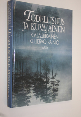 K. V. Laurikainen : Todellisuus ja kuvajainen (signeerattu)