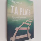 Åsa Stenwall : Ta plats : om skrivande, hemhörighet och s... - pikkukuva 1