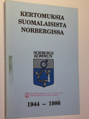 Kertomuksia suomalaisista Norbergissa 1944-1986