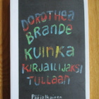 DOROTHEA BRANDE Kuinka kirjailijaksi tullaan * Pääjalkainen - pikkukuva 2