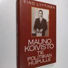 Eino Lyytinen : Mauno Koivisto : tie politiikan huipulle - pikkukuva 1