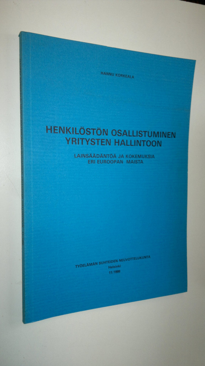 Hannu Korkeala : Henkilöstön osallistuminen yritysten hal...