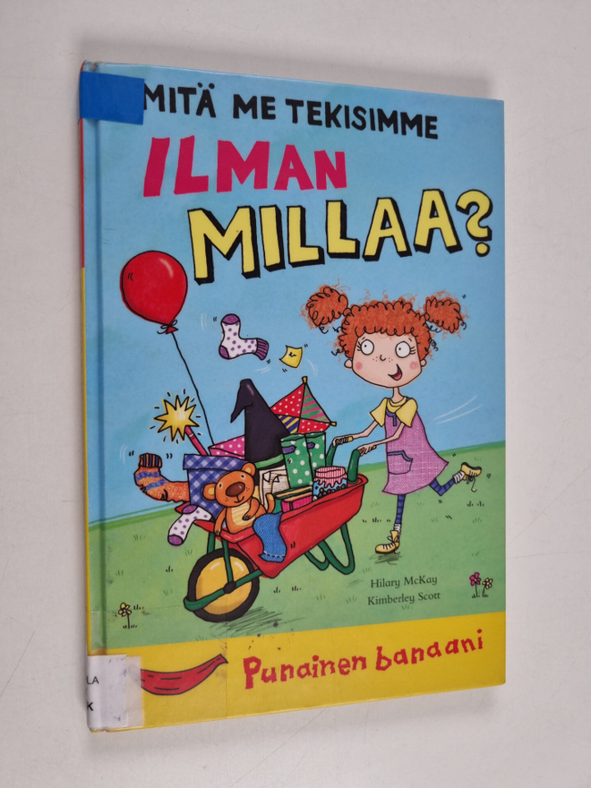Hilary McKay : Mitä me tekisimme ilman Millaa?