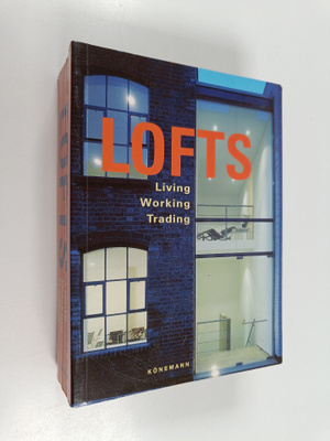 Lola Gomez : Lofts - Modern Living in Old Factories
