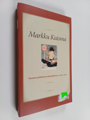 Markku Kuisma : Suomen poliittinen taloushistoria 1000-2000