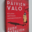 Judy Batalion : Päivien valo : Hitlerin gettojen vastarin... - pikkukuva 1