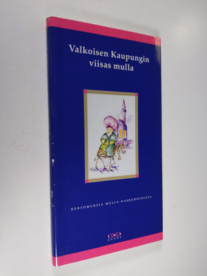 Valkoisen kaupungin viisas mulla : arabialaisia kertomuks...