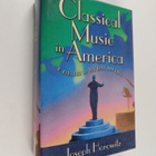 Joseph Horowitz : Classical music in America : a history ... - pikkukuva 1
