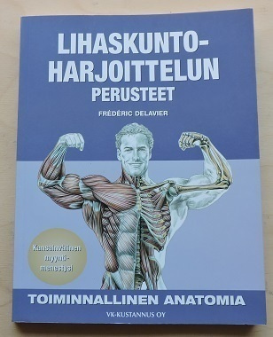 Frédéric Delavier: Lihaskuntoharjoittelun perusteet