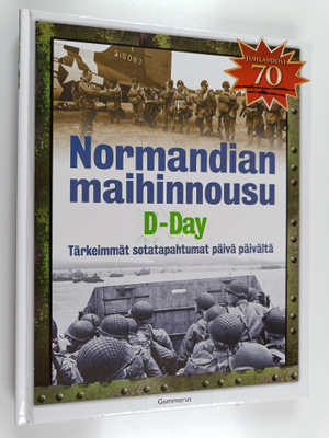 Anthony Hall : Normandian maihinnousu : D-day : tärkeimmä...