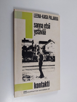 Leena-Kaisa Paljakka : Sanna etsii ystävää