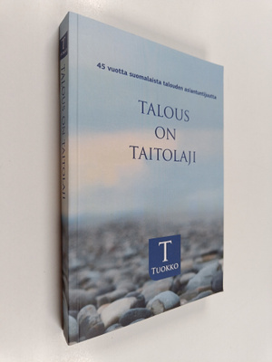 Talous on taitolaji : 45 vuotta suomalaista talouden asia...