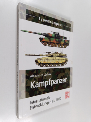 Alexander Ludeke : Kampfpanzer - Internationale Entwicklu...