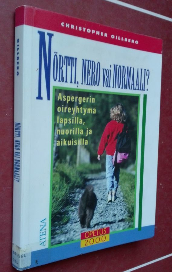 Gillberg: Nörtti, nero vai normaali? Aspergerin oireyhtymä