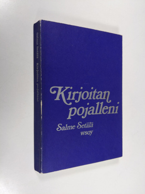 Salme Setälä : Kirjoitan pojalleni