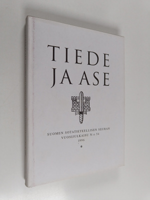 Tiede ja ase 54 : Suomen sotatieteellisen seuran vuosijul...