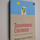 Strephon Kaplan-Williams : Transforming Childhood - A Han... - pikkukuva 1