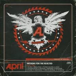 April - Anthems For The Rejected (CD)