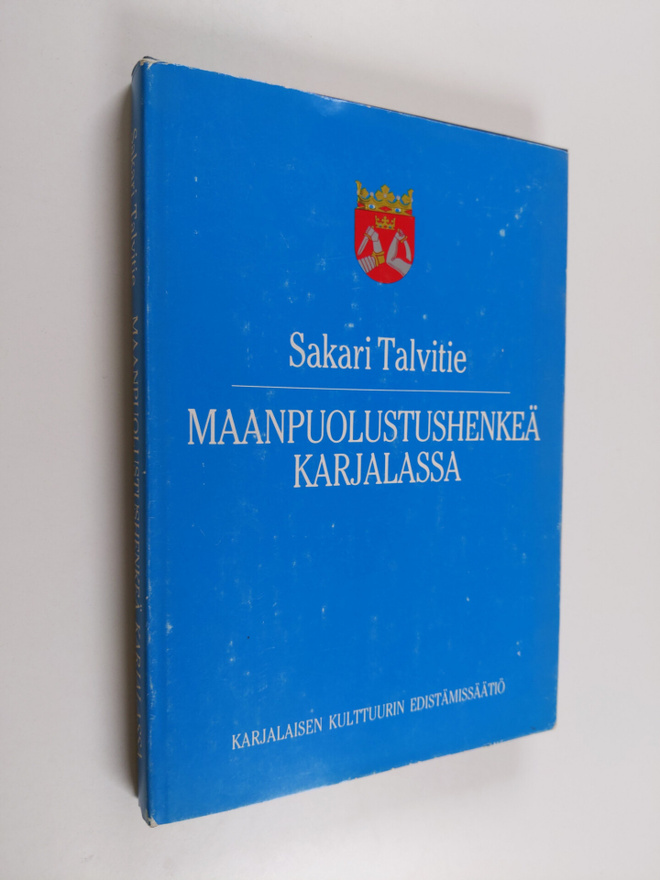 Sakari Talvitie : Maanpuolustushenkeä Karjalassa