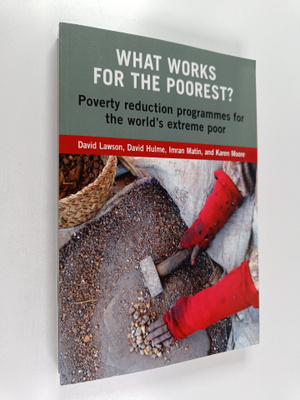 David Lawson : What Works for the Poorest? : poverty redu...