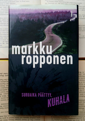 Markku Ropponen - Suruaika päättyy, Kuhala (sid.)