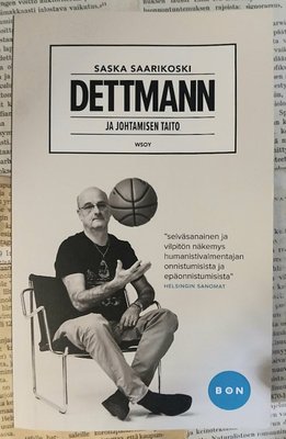 Saska Saarikoski - Dettmann ja johtamisen taito (pokkari)