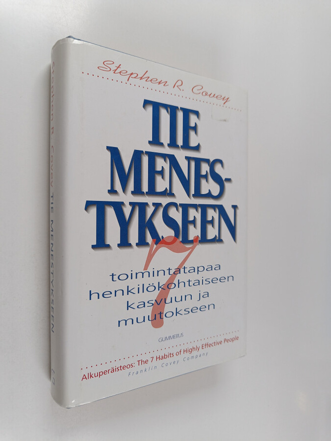 Stephen R. Covey : Tie menestykseen : 7 toimintatapaa hen...