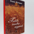 Tuula Hortamo : Takki tuulta täynnä - pikkukuva 1