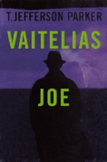 T. Jefferson Parker - Vaitelias Joe
