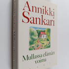 Annikki Sankari : Mullassa elämän voima - pikkukuva 1