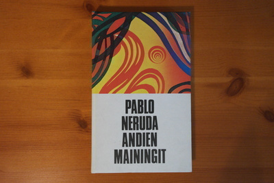 Pablo Neruda:Andien mainingit.4.P.1973.Sid.Hieno.