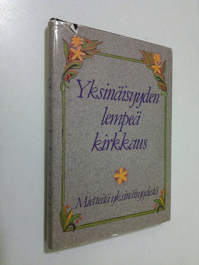 Salme (toim.) Saure : Yksinäisyyden lempeä kirkkaus : mie...