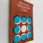 William M. Weilbacher : Marketing management cases - pikkukuva 1