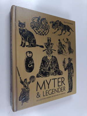 Philip Wilkinson : Myter & legender : En illustrerad hand...