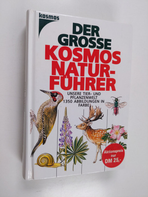 Jiri Felix ym. : Der grosse Kosmos Naturfuhrer - unsere T...