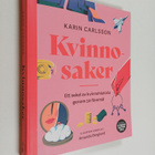 Karin Carlsson : Kvinnosaker : ett sekel av kvinnohistori... - pikkukuva 1