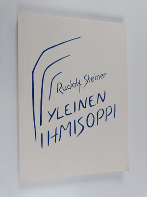 Rudolf Steiner : Yleinen ihmisoppi