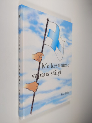 Eros Jäske : Me kestimme - vapaus säilyi