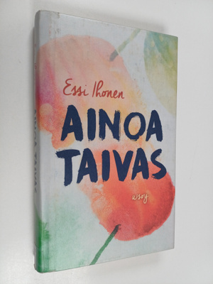Essi Ihonen : Ainoa taivas