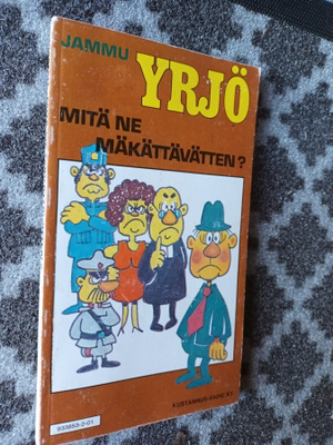 Jammu: Yrjö. Mitä ne mäkättävätten?