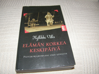 Kyllikki Villa Elämän korkea keskipäivä  -pok