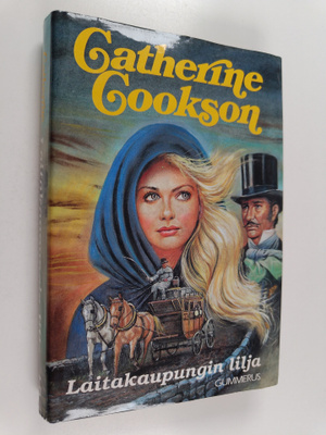 Catherine Cookson : Laitakaupungin lilja