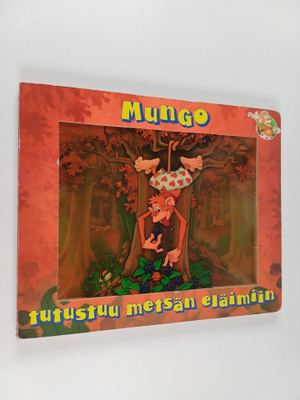 Mungo tutustuu metsän eläimiin