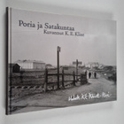 Kustaa Emil Klint : Poria ja Satakuntaa : kuvannut K. E. ... - pikkukuva 1